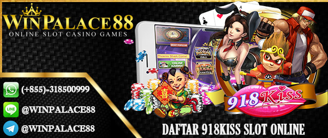Daftar 918Kiss | Slot Online Indonesia
